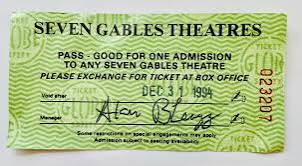 A complimentary pass good for any Seven Gables Theatre